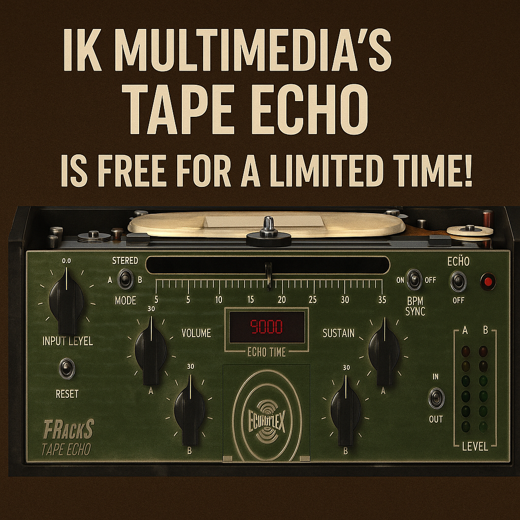 IK Multimedia’s Tape Echo Is FREE for a Limited Time!
